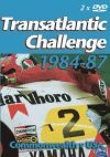 TRANSATLANTIC CHALLENGE 1984-1987 (262 MIN)