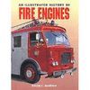 AN ILLUSTRATED HISTORY FIRE ENGINES