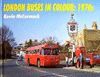 LONDON BUSES IN COLOUR 1970S