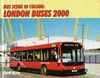 BUS SCENE IN COLOUR: LONDON BUSES 2000