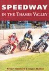 SPEEDWAY IN THE THAMES VALLEY