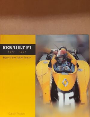 RENAULT F1 1977-1997. BEYOND THE YELLOW TEAPOT