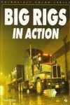 BIG RIGS IN ACTION