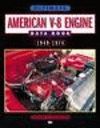 ULTIMATE GUIDE TO AMERICAN V8 ENGINES 1949-1974
