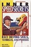 SPEED SECRETS 3 INNER SPEED SECRETS RACE DRIVING SKILLS TECHNIQUES AND STRATEGIES