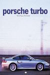 PORSCHE TURBO THE FULL HISTORY OF THE RACE AND PRODUCTION CARS