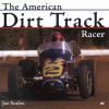 THE AMERICAN DIRT TRACK RACER