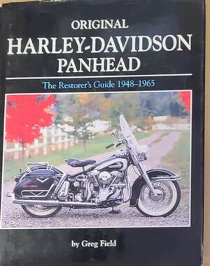 ORIGINAL HARLEY DAVIDSON PANHEAD THE RESTORER´S GUIDE 1948 - 1965