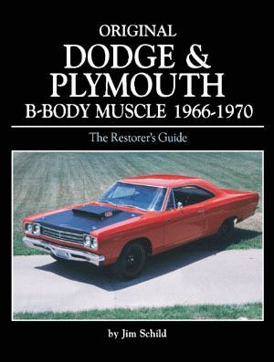 ORIGINAL DODGE & PLYMOUTH B-BODY MUSCLE 1966-1970