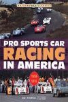 PRO SPORT CAR RACING IN AMERICA 58-74