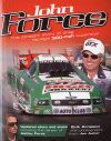 JOHN FORCE THE STRAIGHT STORY OF DRAG RACINGS 300-MPH SUPERSTAR
