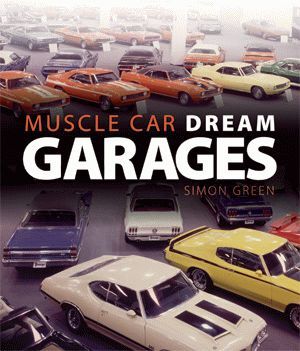 MUSCLE CAR DREAM GARAGES
