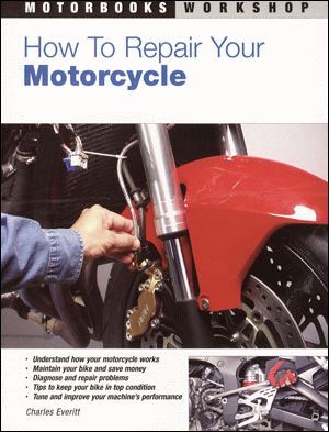 HOW TO REPAIR YOUR MOTORCYCLE