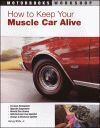 HOW TO KEEP YOUR MUSCLE CAR ALIVE