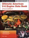 ULTIMATE AMERICAN V-8 ENGINE DATA BOOK