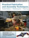 PRACTICAL FABRICATION AND ASSEMBLY TECHNIQUES AUTOMOTIVE MOTORCYCLE RACING