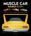 MUSCLE CAR SOURCE BOOK. ALL THE FACTS, FIGURES, STATISTICS, AND PRODUCTION NUMBERS