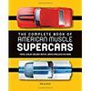 THE COMPLETE BOOK OF AMERICAN MUSCLE SUPERCARS.