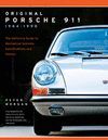 ORIGINAL PORSCHE 911 1964-1998. THE DEFINITIVE GUIDE TO MECHANICAL SYSTEMS, SPECIFICATIONS AND HISTORY
