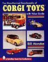THE UNAUTHORIZED ENCYCLOPEDIA OF CORGI TOYS WITH VALUE GUIDE