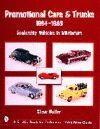 PROMOTIONAL CARS & TRUCKS 1934-1983 DEALERSHIP VEHICLES IN MINIATURE WITH