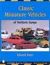 CLASSIC MINIATURE VEHICLES OF NORTHERN EUROPE
