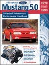 FORD MUSTANG 5.0 THE OFFICIAL TECHNICAL REFERENCE & PERFORMANCE HANDBOOK 1979-93