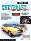 CHEVROLET BY THE NUMBERS 1970-1975 THE ESSENTIAL CHEVROLET PARTS REFERENCE