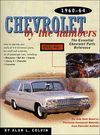 CHEVROLET BY THE NUMBERS 1960-1964 THE ESSENTIAL CHEVROLET PARTS REFERENCE