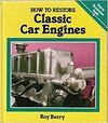 HOW TO RESTORE CLASSIC CAR ENGINES
