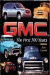 GMC THE FIRST 100 YEARS