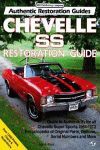 CHEVELLE SS RESTORATION GUIDE TO AUTHENTICITY FOR ALL CHEVELLE SUPER SPORTS 1964-1972