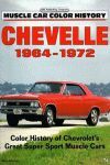 CHEVELLE 1964-1972  COLOR HISTORY OF CHEVROLET GREAT SUPER SPORT MUSCLE CAR