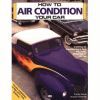HOW TO AIR CONDITION YOUR CAR