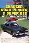 CHARGER ROAD RUNNER & SUPER BEE RESTORATION GUIDE