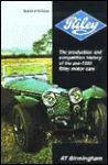RILEY THE PRODUCTION AND COMPETITION HISTORY OF THE PRE 1939  RILEY MOTORCAR