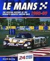 LE MANS 24 HOURS 1980-1989. THE OFFICIAL HISTORY OF THE WORLD'S GREATEST MOTOR RACE