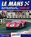 LE MANS 24 HOURS 1960-1969 THE OFFICIAL HISTORY OF THE WORLD'S GREATEST MOTOR RACE