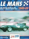 LE MANS 24 HOURS 1949-1959 THE OFFICIAL HISTORY OF THE WORLD'S GREATEST MOTOR RACE