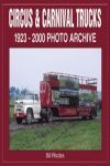 CIRCUS & CARNIVAL TRUCKS 1923-2000 PHOTO ARCHIVE