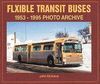 FLXIBLE TRASIT BUSES 1953-1995 PHOTO ARCHIVE