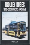 TROLLEY BUSES 1913-2001 PHOTO ARCHIVE