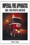 IMPERIAL FIRE APPARATUS 1969-1976 PHOTO ARCHIVE