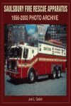 SAULSBURY FIRE RESCUE APARATUS 1956-2003 PHOTO ARCHIVE
