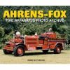 AHRENS-FOX FIRE APPARATUS PHOTO ARCHIVE