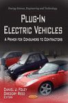 PLUG-IN ELECTRIC VEHICLES. A PRIMER FOR CONSUMERS TO CONSTRACTORS