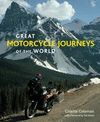 GREAT MOTORCYCLE JOURNEYS OF THE WORLD