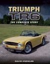 TRIUMPH TR6. THE COMPLETE STORY