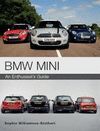 BMW MINI. AN ENTHUSIAST'S GUIDE