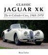 CLASSIC JAUAR XK. THE 6 CYLINDER CARS 1948-1970